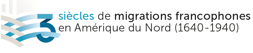 Trois siècles de migrations francophones en Amérique du Nord (1640-1940)